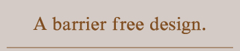 A barrier free design.